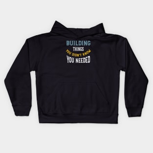 Funny Engineering Saying Building Things Kids Hoodie